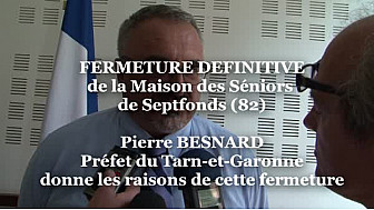 Fermeture de la Maison des S&eacute;niors &agrave; Septfonds (82): Pierre BESNARD Pr&eacute;fet du Tarn-et-Garonne donne les raisons @tarnetgaronne #TvLocale_fr